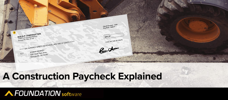 A Construction Paycheck Explained